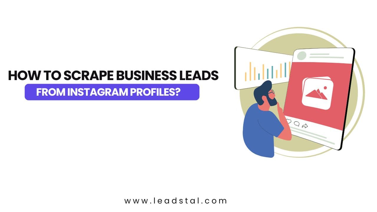 How to Scrape Business Leads from Instagram Profiles?
