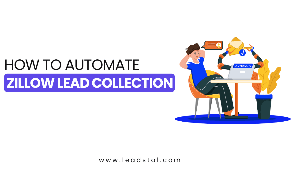 How to Automate Zillow Lead Collection and Boost Sales