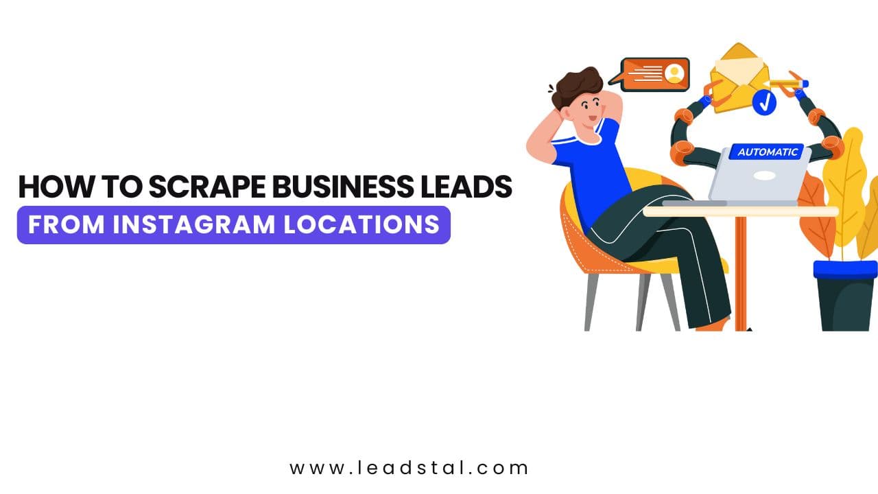 How to Scrape Business Leads from Instagram Locations?
