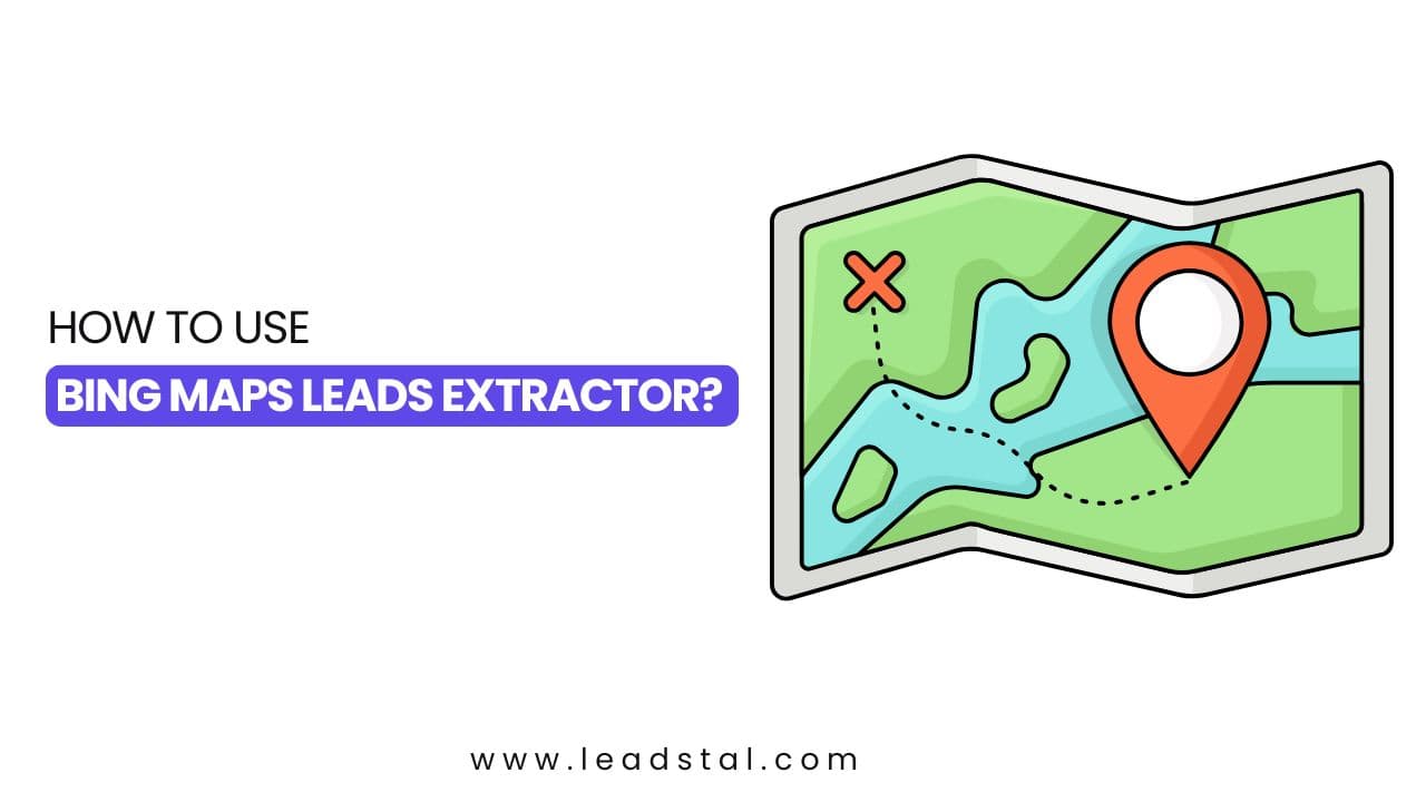 How to Use Bing Maps Leads Extractor?