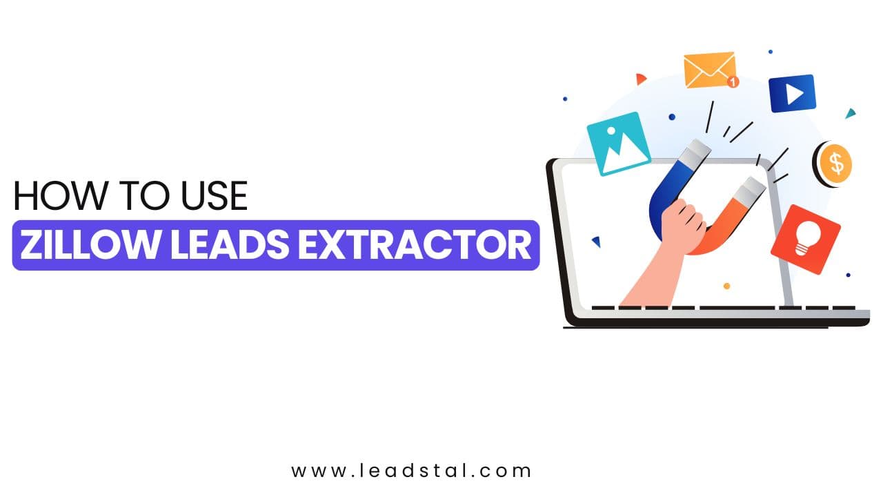 How to Use Zillow Leads Extractor