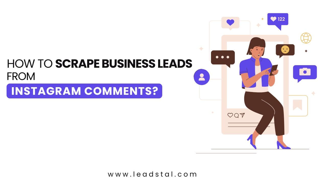 How to Scrape Business Leads from Instagram Comments?