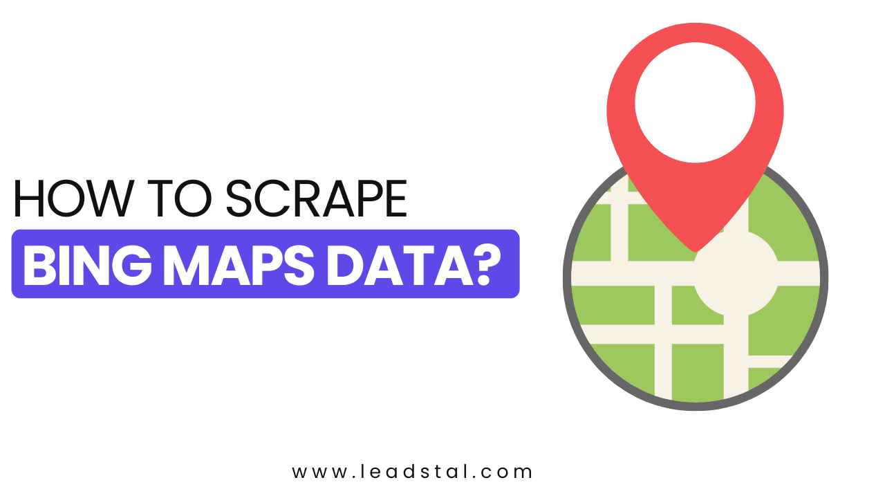 How to Scrape Bing Maps Data?